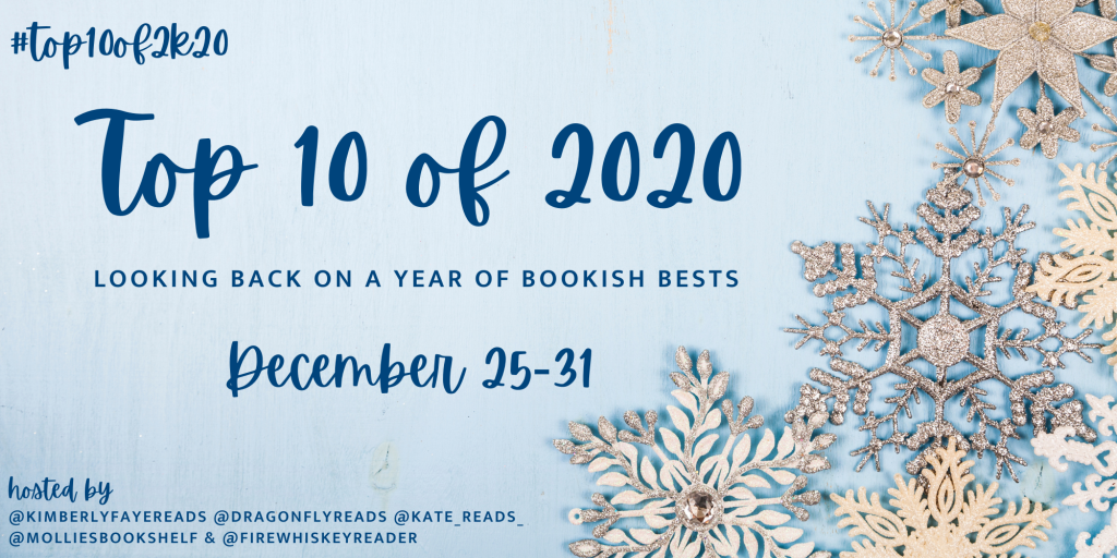 Background is ice blue and then along the right side has really glittery snowflakes in silver and cream. 
Text at the top left reads #Top10of2k20
The center text says Top 10 of 2020
Looking back on a year of bookish bests
December 25-31
And then in the bottom left corner it says hosted by @kimberlyfayereads @dragonflyreads @kate_reads_ @molliesbookshelf & @firewhiskeyreader