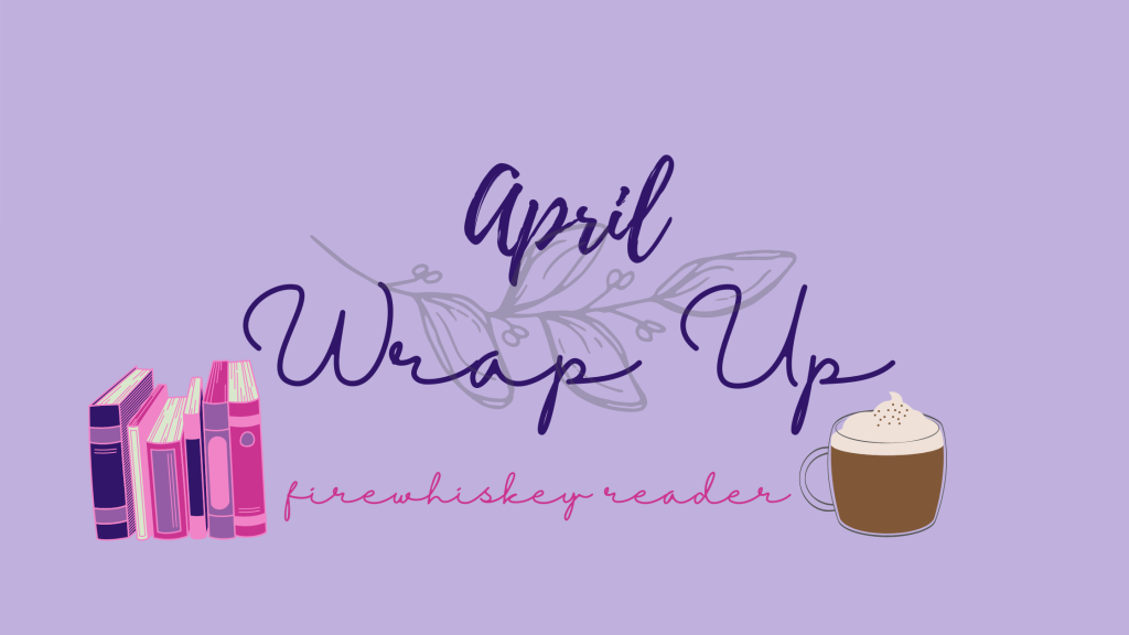 April Wrap Up & May TBR